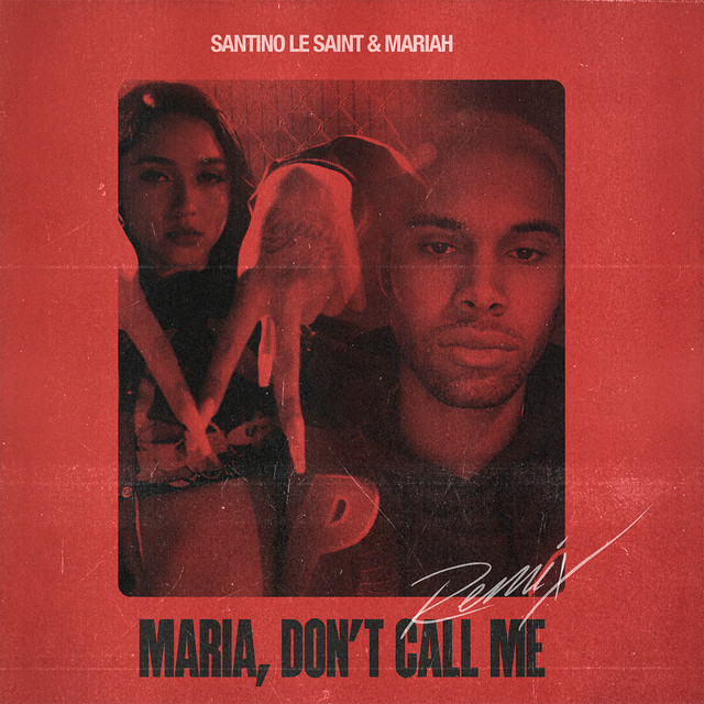 Maria Don’t Call Me (Remix)